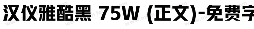 汉仪雅酷黑 75W (正文)字体转换